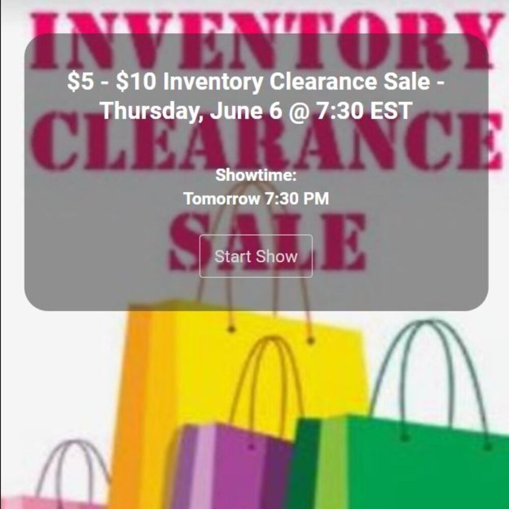 $5 - $10 Inventory Clearance Sale, Thursday, June 6th @ 7:30 EST